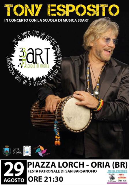 TonyEsposito_33art Tony Esposito a Oria, Piazza Lorch, martedì 29 agosto 2017