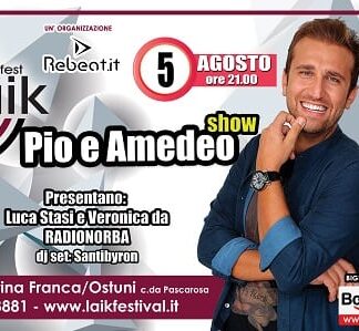 Martina Franca, il Laiksummerfest: tappa al Giugrà con Pio e Amedeo
