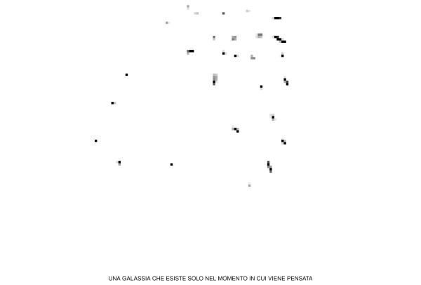 UNA GALASSIA CHE ESISTE SOLO NEL MOMENTO IN CUI VIENE PENSATA -maurizio-di-feo